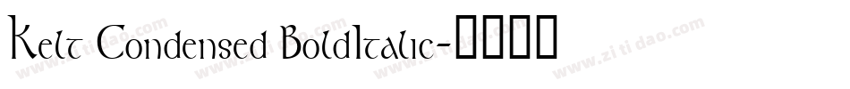 Kelt Condensed BoldItalic字体转换